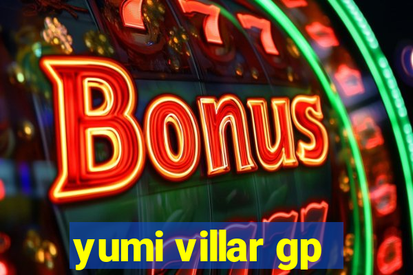 yumi villar gp